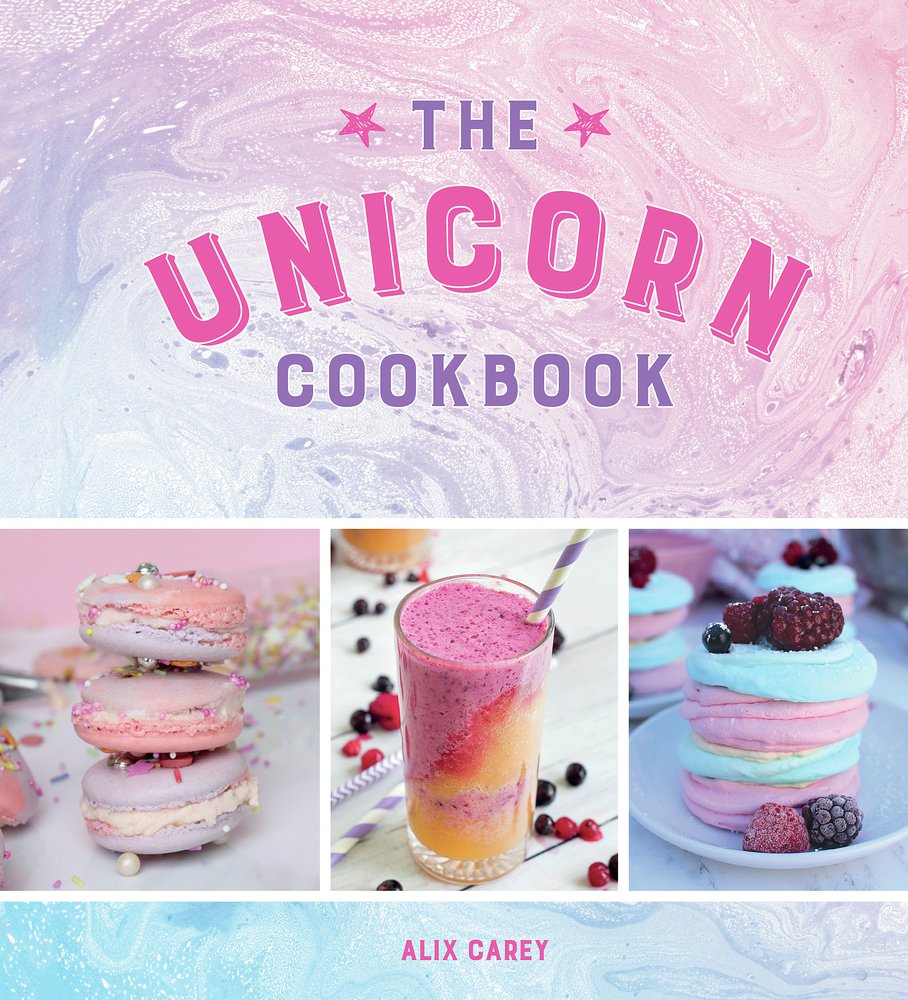 The Unicorn cookbook, Alix Carey