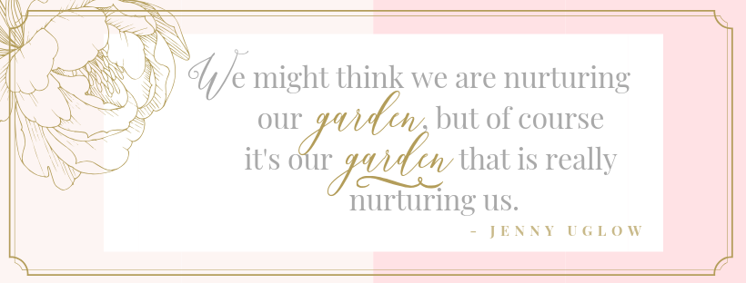 Garden quote Jenny Uglow