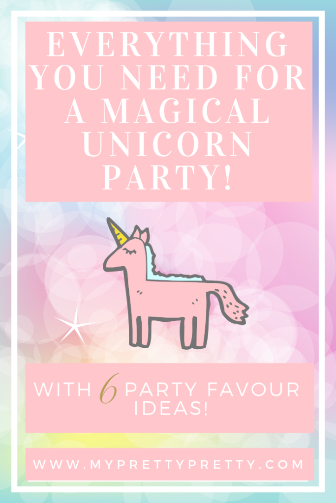 Everything you need to plan a magical unicorn party - with 6 party favour ideas!