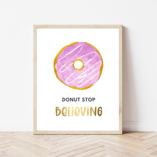 Donut Stop Believing Printable